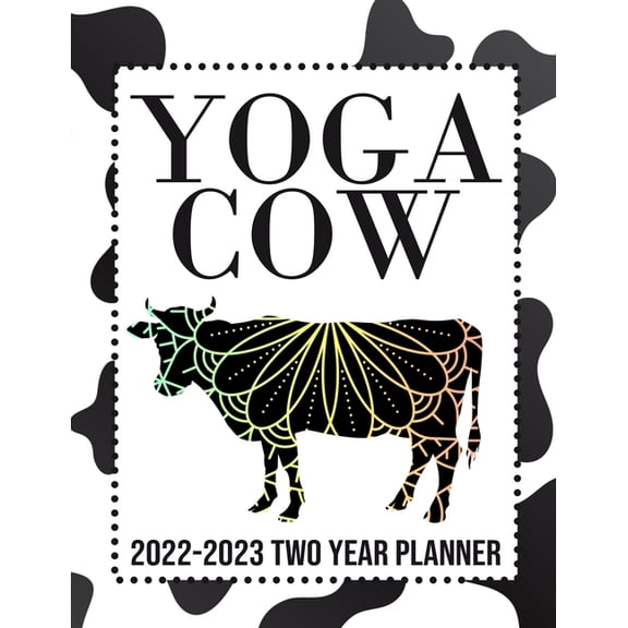 Yoga Cow 2022-2023 Two Year Planner: Two Years Starting January 2022 To December 2023, 8.5x 11 To-Do List With Contact P
