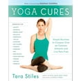 thumbnail image 1 of Yoga Cures: Simple Routines to Conquer More Than 50 Common Ailments and Live Pain-Free, (Paperback), 1 of 1