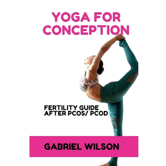 Yoga For Conception: Fertility Guide After PCOS/PCOD (Paperback)