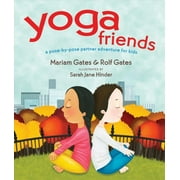Yoga Friends : A pose-by-pose partner adventure for kids