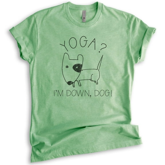 Yoga I'm Down Dog Shirt, Unisex Women's Men's Shirt, Funny Yoga Shirt, Cute Yoga Top, Downward Dog Shirt, Heather Apple Green, Medium