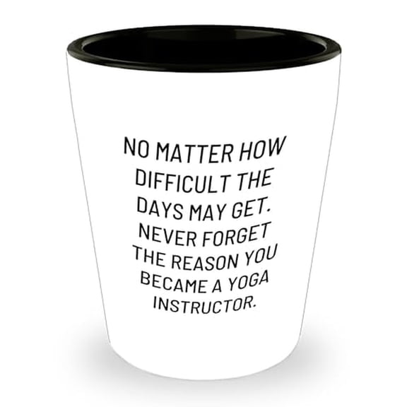 Yoga Instructor Gifts | Motivational Shot Glass for Yoga Instructors | Inspirational Gifts for Mother's Day | Yoga Instructor Appreciation Gifts | Encouragement Gifts for Yoga Instructors