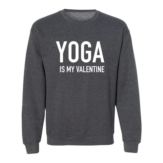 Yoga Is My Valentine Crewneck Sweatshirt