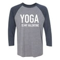 thumbnail image 1 of Yoga Is My Valentine Unisex 3/4 Sleeve Baseball Raglan Tee, 1 of 2