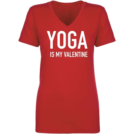 Yoga Is My Valentine Womens V-Neck Tee