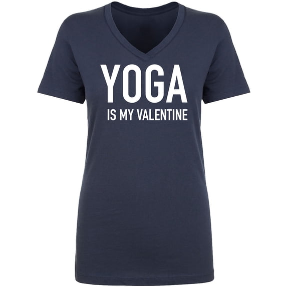 Yoga Is My Valentine Womens V-Neck Tee