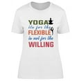 thumbnail image 1 of Yoga It's For The Flexible T-Shirt Women -Image by Shutterstock, Female x-Large, 1 of 2