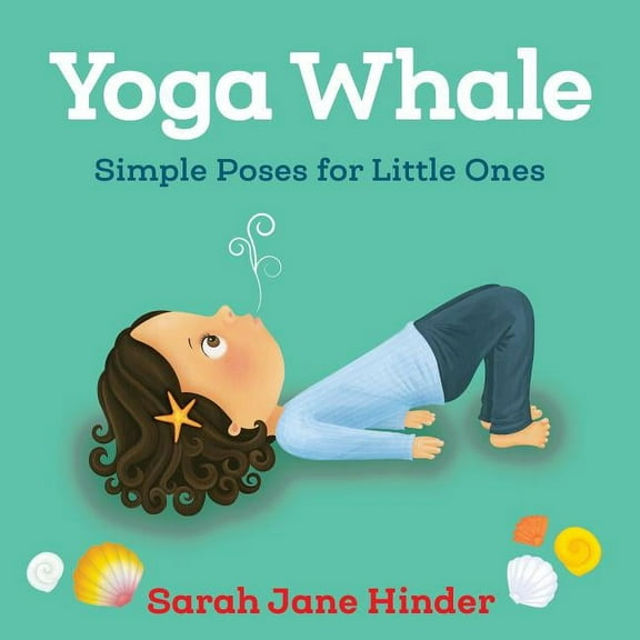 Yoga Kids and Animal Friends Board Books Yoga Whale: Simple Poses for Little Ones, (Board Book)