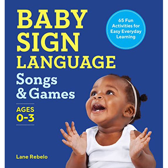 Pre-Owned Baby Sign Language Songs & Games: 65 Fun Activities for Easy Everyday Learning (Paperback) 1638784949 9781638784944