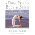 thumbnail image 1 of Pre-Owned Yoga Mind, Body & Spirit: A Return to Wholeness (Paperback) 0805059709 9780805059700, 1 of 1