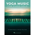 thumbnail image 1 of Yoga Music for Piano Solo: 24 Chill Songs to Soothe Your Soul (Other), 1 of 1