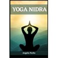thumbnail image 1 of Yoga Nidra: The Art of Deep Relaxation and Mindful Rest (2023 Guide for Beginners), (Paperback), 1 of 1