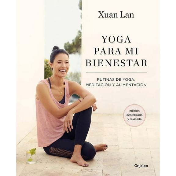 Yoga Para Mi Bienestar (Edicin Actualizada): Rutinas de Alimentacin, Meditacin Y Yoga / Yoga for My Well-Being, (Paperback)