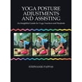 thumbnail image 1 of Yoga Posture Adjustments and Assisting: An Insightful Guide for Yoga Teachers and Students (Paperback), 1 of 1