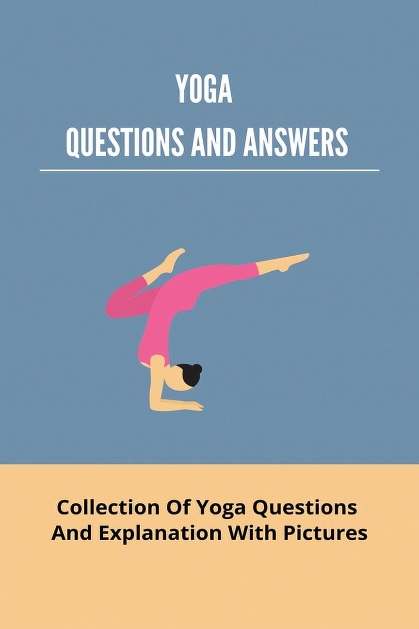 Yoga Questions And Answers Collection Of Yoga Questions And