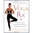 thumbnail image 1 of Pre-Owned Yoga RX: A Step-by-Step Program to Promote Health, Wellness, and Healing for Common Ailments, 9780767907491, 0767907493, Paperback,, 1 of 1
