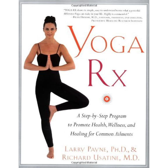 Pre-Owned Yoga RX: A Step-by-Step Program to Promote Health, Wellness, and Healing for Common Ailments, 9780767907491, 0767907493, Paperback,