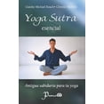 thumbnail image 1 of Yoga Sutra Esencial : Antigua Sabiduria Para Tu Yoga, 1 of 1