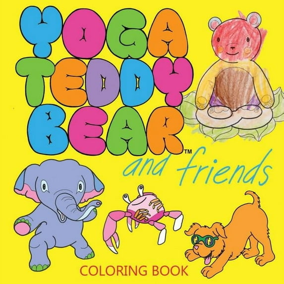 Yoga Teddy Bear and Friends: Coloring Book, (Paperback)