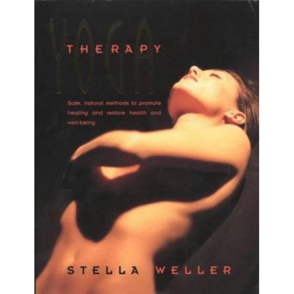 Pre-Owned Yoga Therapy: Safe, Natural Methods to Promote Healing and Restore Health and Well-Being (Paperback) 0722529988 9780722529980