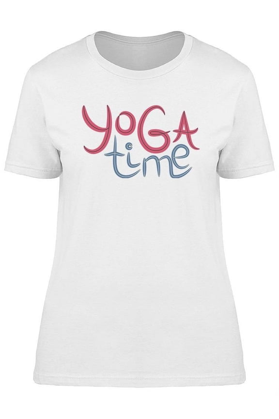 Yoga Time Phrase T-Shirt Women -Image by Shutterstock, Female x-Large