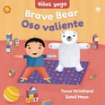 thumbnail image 1 of Yoga Tots Yoga Tots: Brave Bear / NiÃ±os Yoga: Oso Valiente, (Board Book), 1 of 1