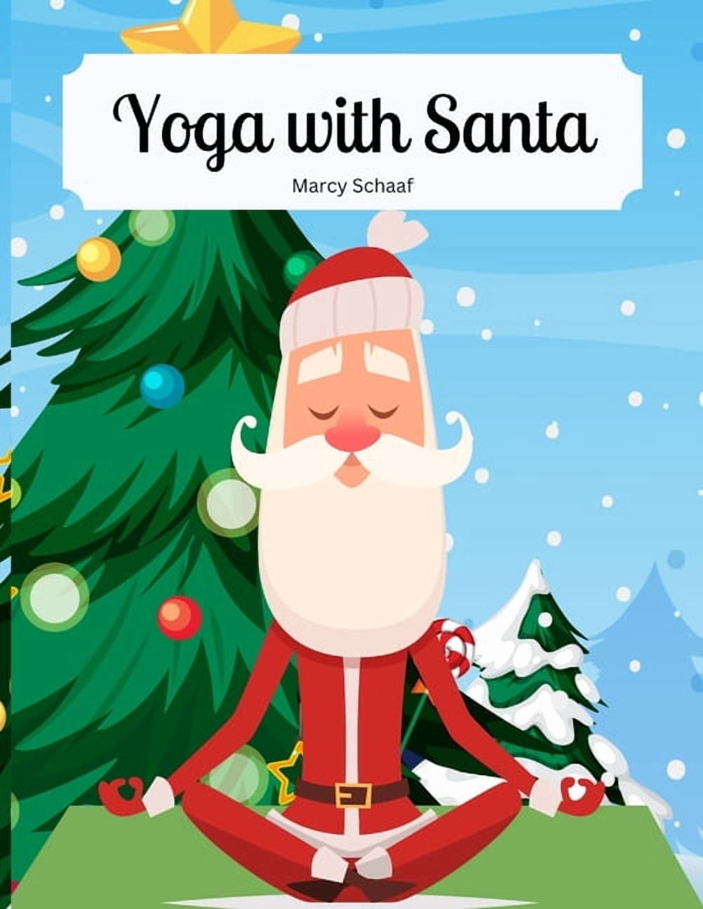 Yoga with Santa (World Languages) Yoga With Santa, Book 1, (Paperback)