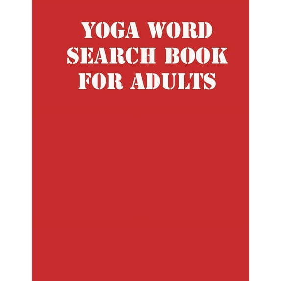Yoga Word Search Book For Adults : large print puzzle book.8,5x11, matte cover, soprt Activity Puzzle Book with solution (Paperback)