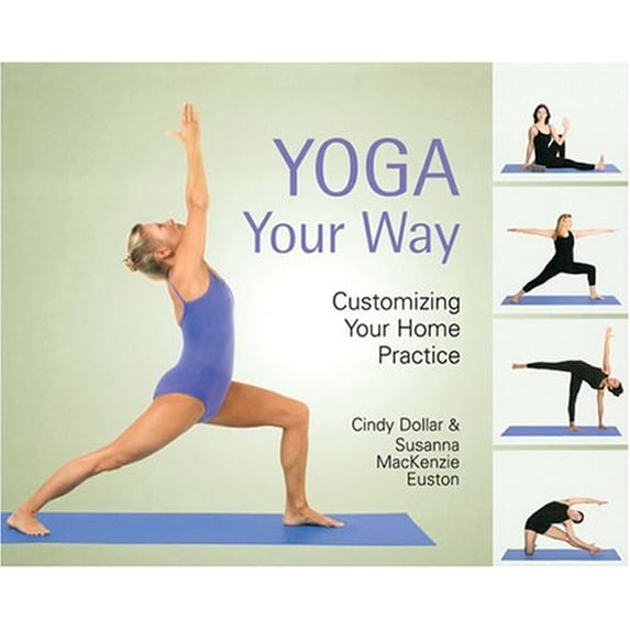 Pre-Owned Yoga Your Way: Customizing Your Home Practice (Unknown) 1579905730 9781579905736