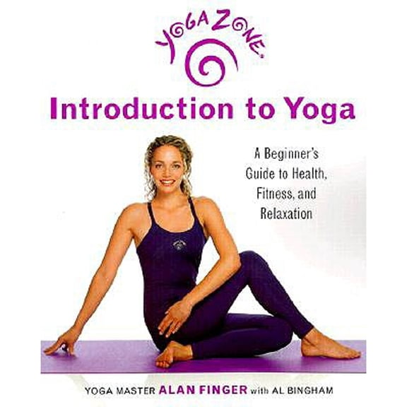 Pre-Owned Yoga Zone Introduction to Yoga: A Beginner's Guide to Health, Fitness, and Relaxation (Paperback) by Alan Finger, Al Bingham