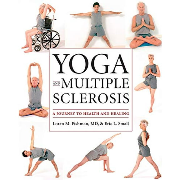 Pre-Owned Yoga and Multiple Sclerosis: A Journey to Health and Healing (Paperback) 1932603174 9781932603170