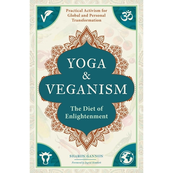 Yoga and Veganism : The Diet of Enlightenment (Paperback)