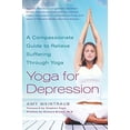thumbnail image 1 of Pre-Owned Yoga for Depression: A Compassionate Guide to Relieve Suffering Through Yoga (Paperback) 0767914503 9780767914505, 1 of 1