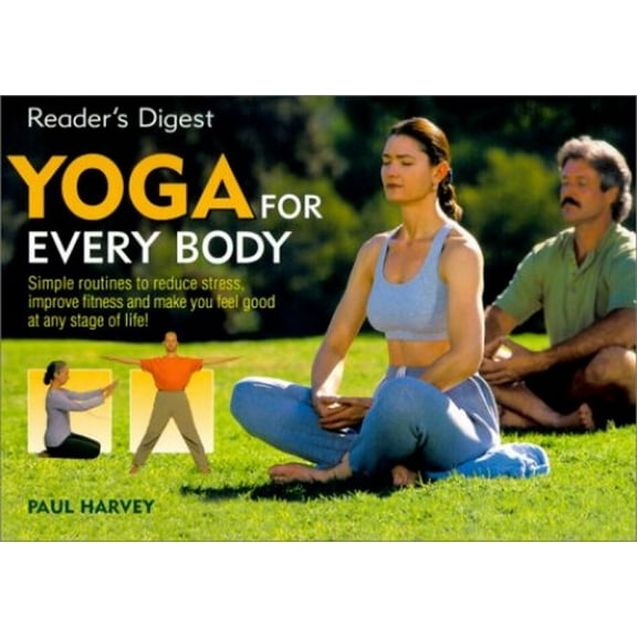 Pre-Owned Yoga for Every Body: Simple Routines Reduce Stress Improve Fitness Make You Feelgood Any Stage Life (Hardcover) 0762102977 9780762102976