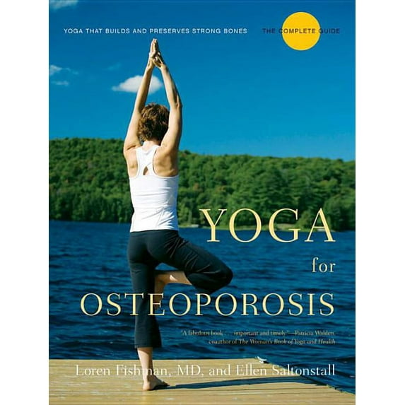 Yoga for Osteoporosis: The Complete Guide, (Paperback)