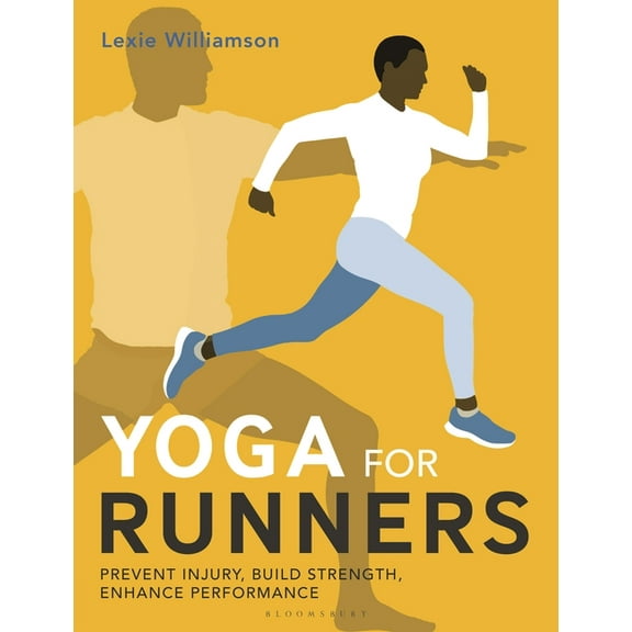 Yoga for Runners: Prevent Injury, Build Strength, Enhance Performance, (Paperback)