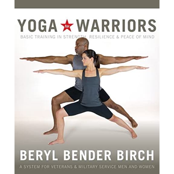 Pre-Owned Yoga for Warriors: Basic Training in Strength, Resilience & Peace of Mind (Paperback) 1622033485 9781622033485