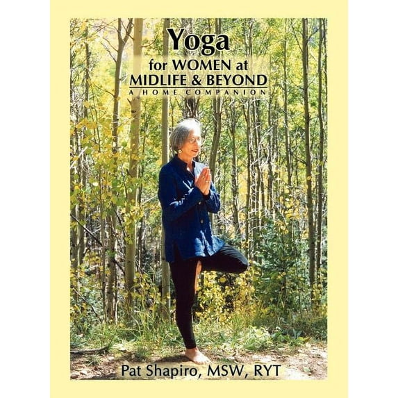 Yoga for Women at Midlife and Beyond: A Home Companion (Paperback)