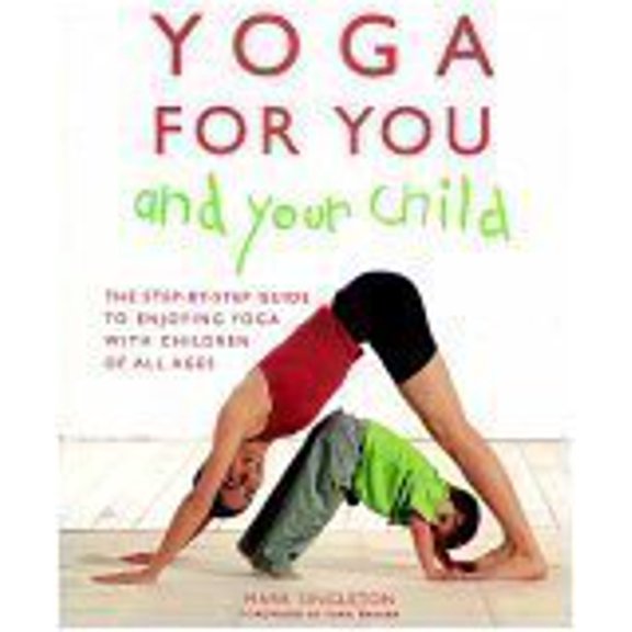 Pre-Owned Yoga for You and Your Child Paperback Mark Singleton
