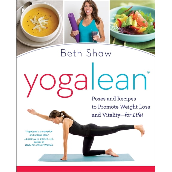 YogaLean : Poses and Recipes to Promote Weight Loss and Vitality-for Life! (Paperback)