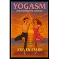 thumbnail image 1 of Yogasm: A Romantic Sex Comedy, (Paperback), 1 of 1