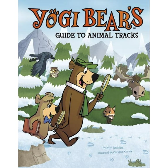 Yogi Bear's Guide to Animal Tracks (Hardcover) by Mark Weakland