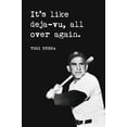thumbnail image 1 of Yogi Berra - It's Like Deja-vu All Over Again, baseball poster print, 1 of 1