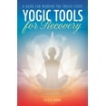 thumbnail image 1 of Yogic Tools for Recovery: A Guide for Working the Twelve Steps, (Paperback), 1 of 1