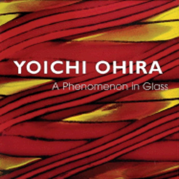 Pre-Owned Yoichi Ohira: A Phenomenon in Glass (Hardcover 9780972310802) by Rosa B Mentasi, William Warmus, Susanne Frantz