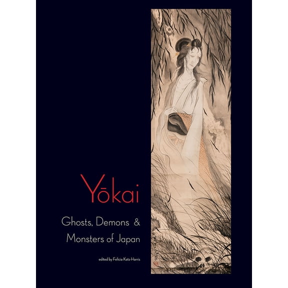 Yokai : Ghosts, Demons & Monsters of Japan (Hardcover)