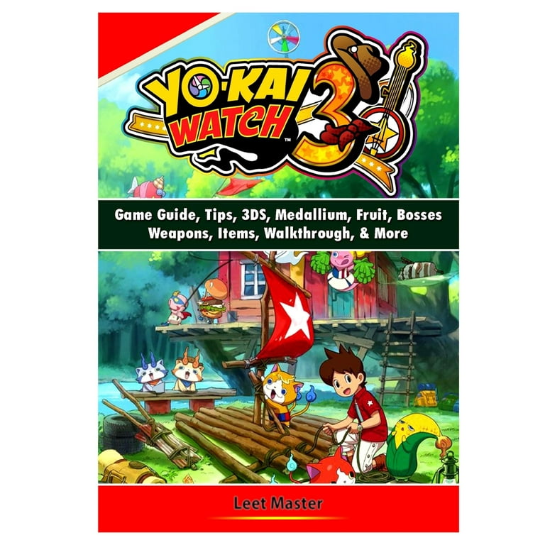 Yokai Watch 3 Game Guide, Tips, 3DS, Medallium, Fruit, Bosses