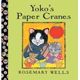 thumbnail image 1 of Pre-Owned Yoko's Paper Cranes (Paperback) 1423119843 9781423119845, 1 of 1