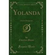 Yolanda Maid of Burgundy Classic Reprint