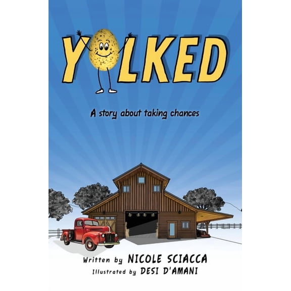Yolked: A Story about Taking Chances, (Hardcover)